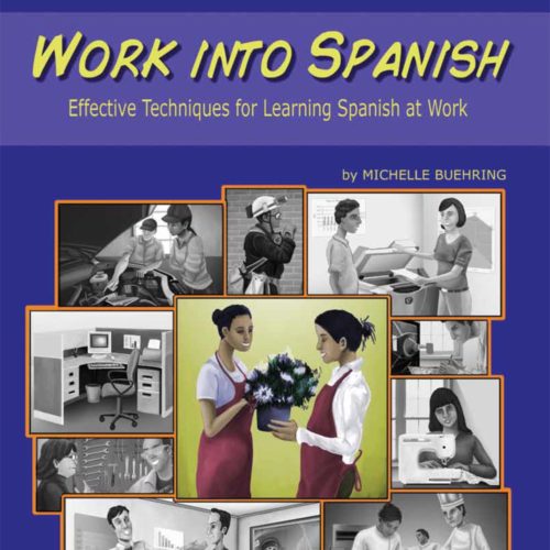 Downloadable eTextbook Work Into Spanish Effective Techniques for
